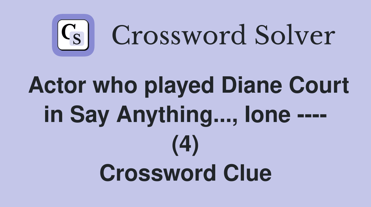 Actor who played Diane Court in Say Anything..., Ione (4